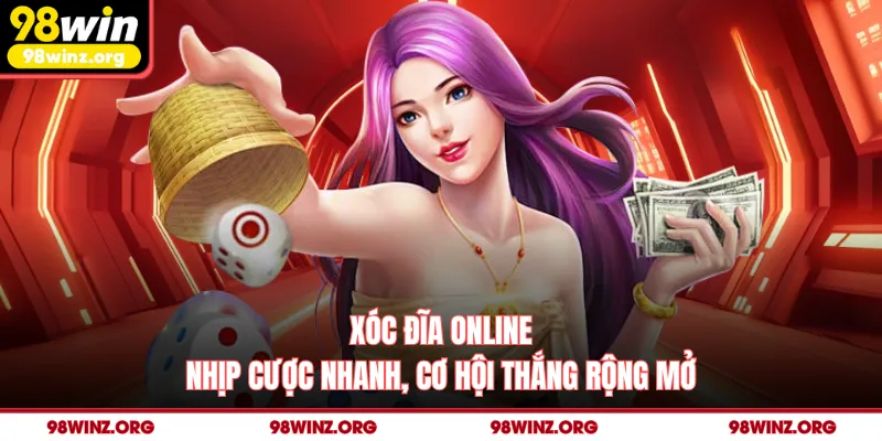 Xóc Đĩa Online - Nhịp Cược Nhanh, Cơ Hội Thắng Rộng Mở